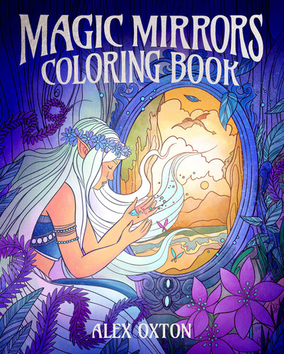 Magic Mirrors Coloring Book: 40 Enchanting Images (Sirius Creative Coloring) book cover by Alex Oxton