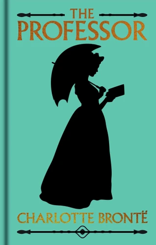 The Professor: Gilded Pocket Edition (Arcturus Ornate Classics) book cover by Charlotte Brontë