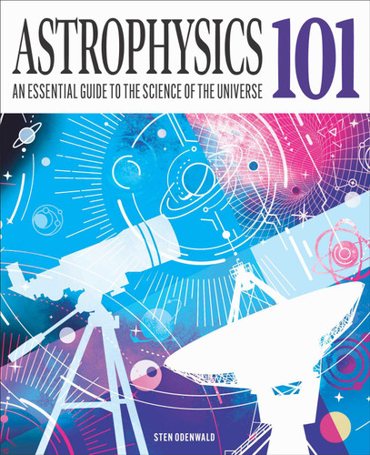 Astrophysics 101: An Essential Guide to the Science of the Universe (Knowledge 101) book cover by Sten Odenwald