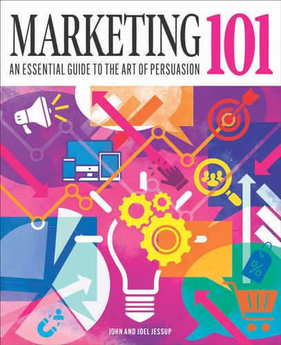 Marketing 101: An Essential Guide to the Art of Persuasion (Knowledge 101) book cover by John Jessup, JOEL JESSUP