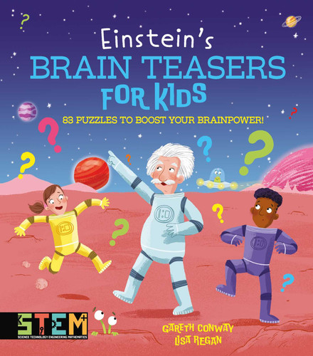 Einstein's Brain Teasers for Kids: 83 Puzzles to Boost Your Brainpower! (Einstein Puzzles It Out!) book cover by Lisa Regan