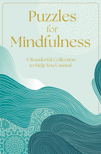 Puzzles for Mindfulness: A Wonderful Collection to Help You Unwind book cover by Eric Saunders