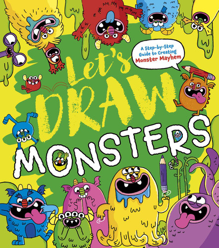 Let's Draw Monsters: A Step-by-Step Guide to Creating Monster Mayhem book cover by Lisa Regan