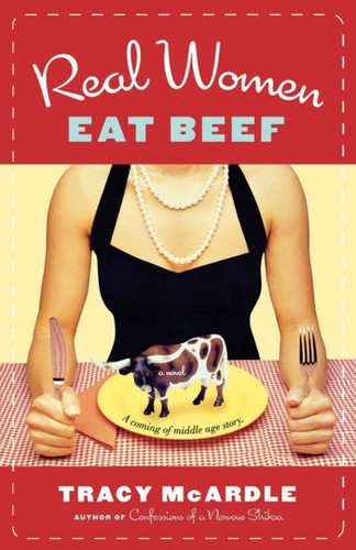 Real Women Eat Beef book cover by Tracy McArdle
