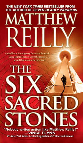 The Six Sacred Stones (Jack West, Jr.) book cover by Matthew Reilly