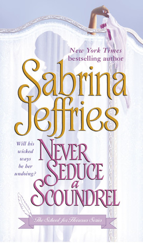 Never Seduce a Scoundrel (The School for Heiresses) book cover by Sabrina Jeffries
