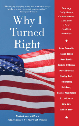 Why I Turned Right: Leading Baby Boom Conservatives Chronicle Their Political Journeys book cover by 