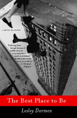 The Best Place to Be: A Novel in Stories book cover by Lesley Dormen