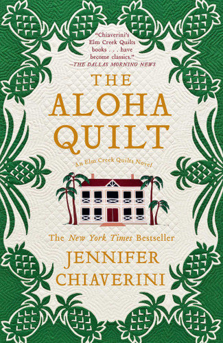 The Aloha Quilt: An Elm Creek Quilts Novel (The Elm Creek Quilts) book cover by Jennifer Chiaverini
