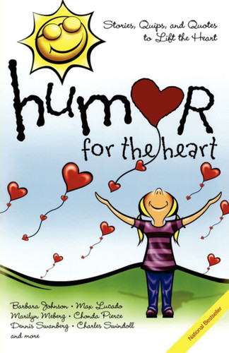 Humor for the Heart: Stories, Quips, and Quotes to Lift the Heart book cover by Various