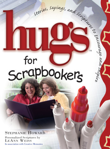 Hugs for Scrapbookers: Stories, Sayings, and Scriptures to Encourage and Inspire (Hugs Series) book cover by Stephanie Osborne