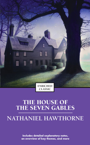 The House of the Seven Gables (Enriched Classics) book cover by Nathaniel Hawthorne