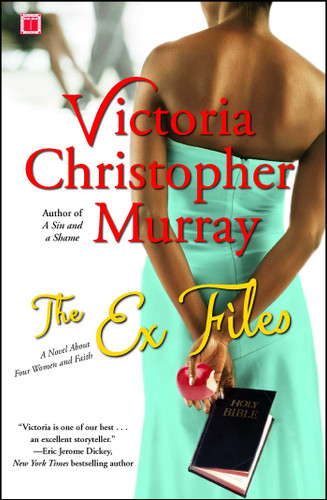 The Ex Files: A Novel About Four Women and Faith book cover by Victoria Christopher Murray