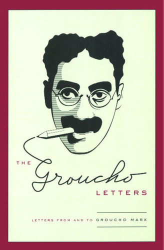 The Groucho Letters: Letters from and to Groucho Marx book cover by Groucho Marx