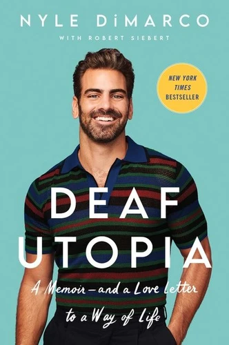 Deaf Utopia: A Memoir—and a Love Letter to a Way of Life book cover by Nyle DiMarco, Robert Siebert