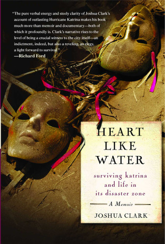 Heart Like Water: Surviving Katrina and Life in Its Disaster Zone book cover by Joshua Clark
