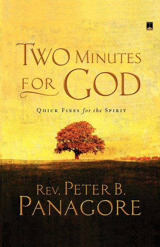 Two Minutes for God: Quick Fixes for the Spirit book cover by Peter B. Panagore