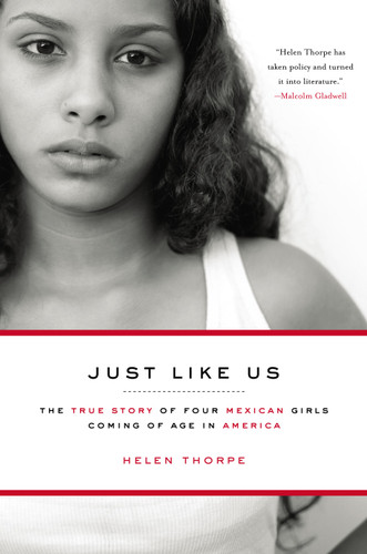 Just Like Us: The True Story of Four Mexican Girls Coming of Age in America book cover by Helen Thorpe