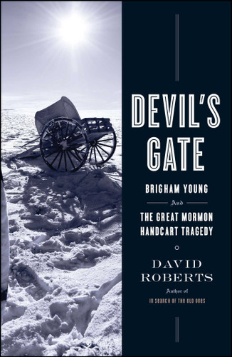 Devil's Gate: Brigham Young and the Great Mormon Handcart Tragedy book cover by David Roberts