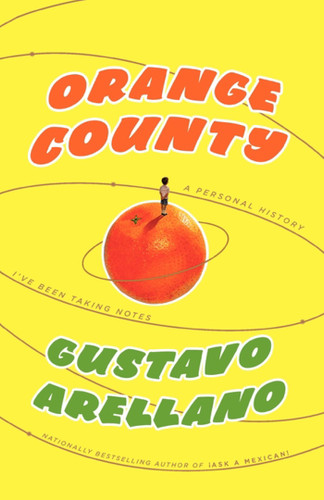 Orange County: A Personal History book cover by Gustavo Arellano