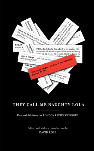 They Call Me Naughty Lola: Personal Ads from the London Review of Books book cover by David Rose