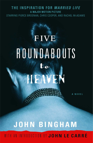 Five Roundabouts to Heaven: A Novel book cover by John Bingham