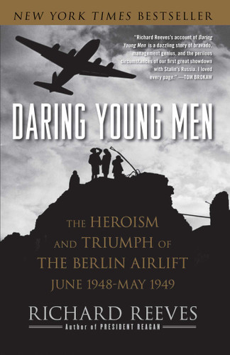 Daring Young Men: The Heroism and Triumph of The Berlin Airlift-June 1948-May 1949 book cover by Richard Reeves