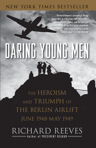 Daring Young Men: The Heroism and Triumph of The Berlin Airlift-June 1948-May 1949 book cover by Richard Reeves