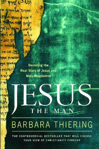 Jesus the Man: Decoding the Real Story of Jesus and Mary Magdalene book cover by Barbara Thiering