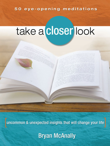 Take a Closer Look: Uncommon & Unexpected Insights That Will Change Your Life book cover by Bryan McAnally