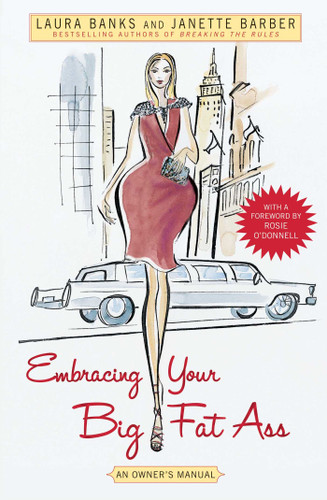 Embracing Your Big Fat Ass: An Owner's Manual book cover by Laura Banks, Janette Barber