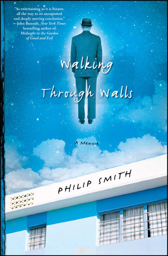 Walking Through Walls: A Memoir book cover by Philip Smith