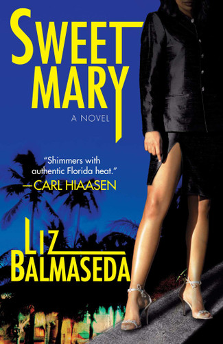 Sweet Mary: A Novel book cover by Liz Balmaseda