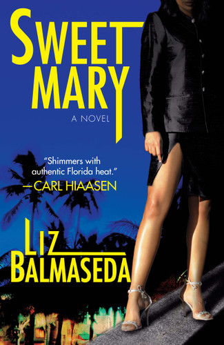 Sweet Mary: A Novel book cover by Liz Balmaseda