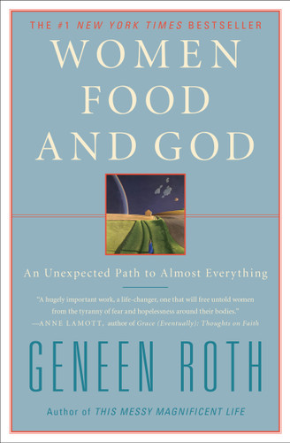 Women Food and God: An Unexpected Path to Almost Everything book cover by Geneen Roth