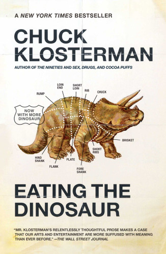 Eating the Dinosaur book cover by Chuck Klosterman