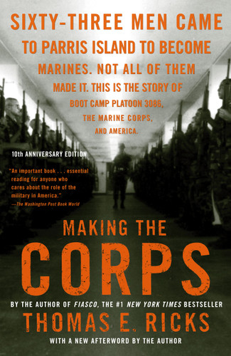 Making the Corps: 10th Anniversary Edition with a New Afterword by the Author (Bestselling Military History) book cover by Thomas E. Ricks