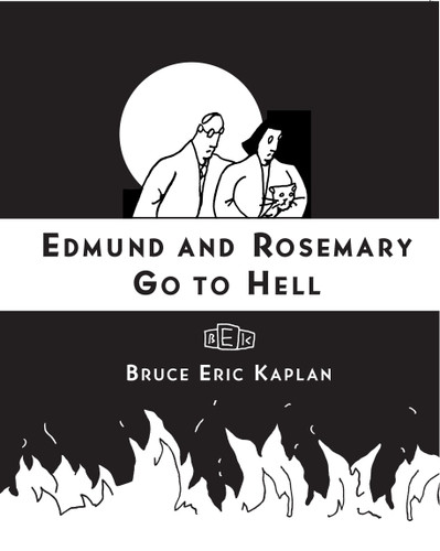 Edmund and Rosemary Go to Hell: A Story We All Really Need Now More Than Ever book cover by Bruce Eric Kaplan