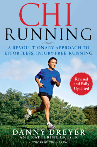 ChiRunning: A Revolutionary Approach to Effortless, Injury-Free Running book cover by Danny Dreyer, Katherine Dreyer