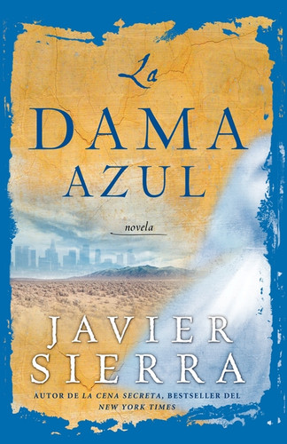 La Dama azul (The Lady in Blue): Novela (Atria Espanol) book cover by Javier Sierra