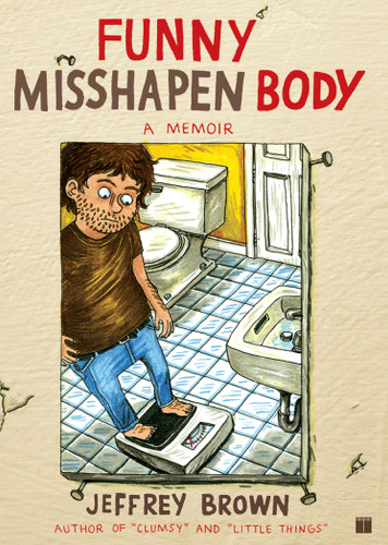 Funny Misshapen Body: A Memoir book cover by Jeffrey Brown