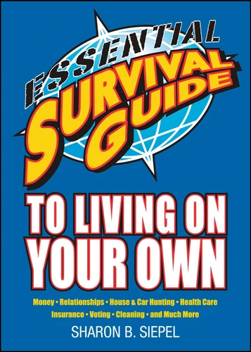 Essential Survival Guide to Living on Your Own book cover by Sharon B Siepel