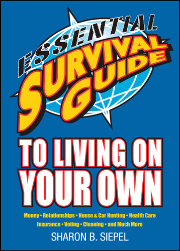 Essential Survival Guide to Living on Your Own book cover by Sharon B Siepel