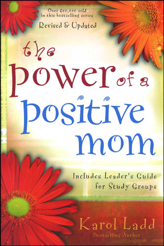The Power of a Positive Mom book cover by Karol Ladd
