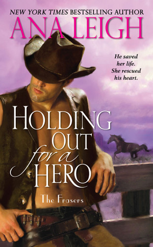 Holding Out for a Hero (The Frasers) book cover by Ana Leigh