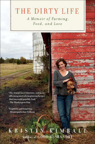 The Dirty Life: A Memoir of Farming, Food, and Love book cover by Kristin Kimball
