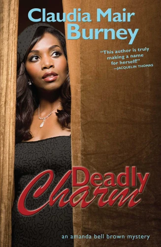 Deadly Charm: An Amanda Bell Brown Mystery (An Amanda Bell Brown Mystery) book cover by Claudia Mair Burney