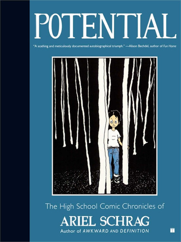 Potential: The High School Comic Chronicles of Ariel Schrag book cover by Ariel Schrag