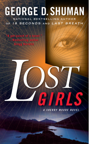 Lost Girls: A Sherry Moore Novel book cover by George D. Shuman