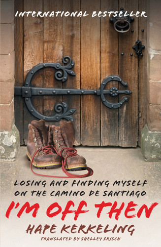 I'm Off Then: Losing and Finding Myself on the Camino de Santiago book cover by Hape Kerkeling